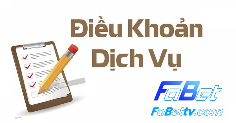 Trong quá trình hoạt động của Fabet, điều khoản và điều kiện là điều không thể thiếu