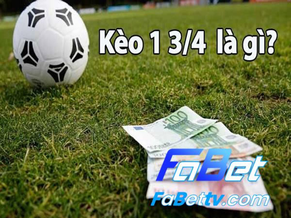 Kèo chấp 1 3/4 là gì?