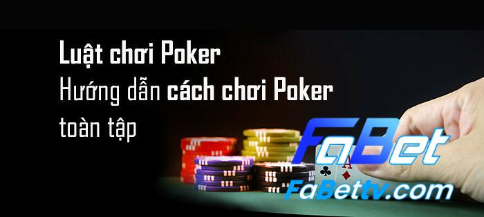 Luật chơi poker Fabet